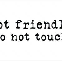 Not Friendly Do Not Touch Metal Photo S-1541