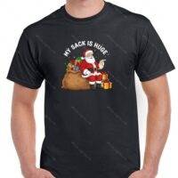 My Sack Is Huge Christmas Shirt H-1556