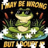 I May Be Wrong But I Doubt It Jigsaw Puzzle S-1532