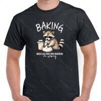 Baking Because Murder Is Wrong Shirt S-1563
