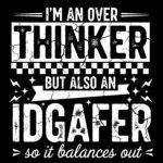 I'm An Over Thinker Direct to Film (DTF) Heat Transfer S-1576