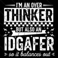 I'm An Over Thinker Direct to Film (DTF) Heat Transfer S-1576