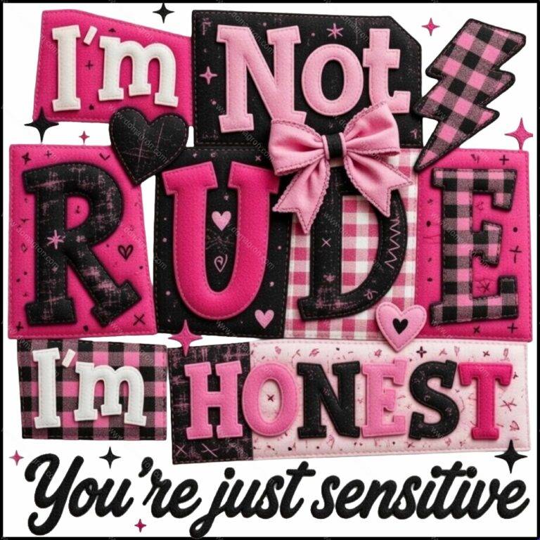 I'm Not Rude I'm Honest Direct to Film (DTF) Heat Transfer S-1566