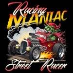 Racing Maniac Drag Racing Direct to Film (DTF) Heat Transfer R-1571