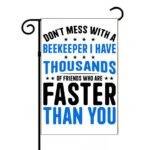 Don't Mess With A Beekeeper Garden Flag F-1587