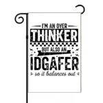 I'm An Over Thinker Garden Flag S-1576