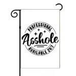 Professional Asshole Sarcastic Garden Flag S-1588