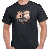 Grace Made Me Strong Love Made Me Whole Shirt I-1582