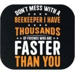 Don't Mess With A Beekeeper Mouse Pad F-1587