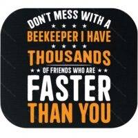 Don't Mess With A Beekeeper Mouse Pad F-1587