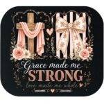 Grace Made Me Strong Love Made Me Whole Mouse Pad I-1582