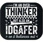 I'm An Over Thinker Mouse Pad S-1576