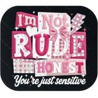 I'm Not Rude I'm Honest Mouse Pad S-1566