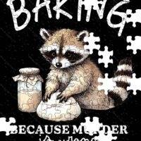 Baking Because Murder Is Wrong Jigsaw Puzzle S-1563