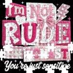 I'm Not Rude I'm Honest Jigsaw Puzzle S-1566