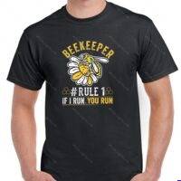 Beekeeper If I Run You Run Shirt O-1594