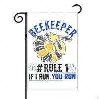 Beekeeper If I Run You Run Garden Flag O-1594