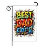 Best Dad Ever Garden Flag F-1593