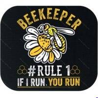 Beekeeper If I Run You Run Mouse Pad O-1564
