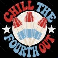 Chill The 4th Out Direct to Film (DTF) Heat Transfer U-1621