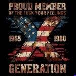 Proud Member Of The X Generation Direct to Film (DTF) Heat Transfer S-1608