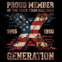 Proud Member Of The X Generation Direct to Film (DTF) Heat Transfer S-1608