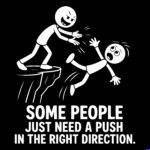 Some People Just Need A Push In The Right Direction Direct to Film (DTF) Heat Transfer S-1602