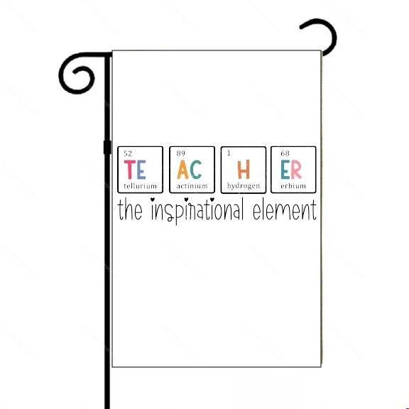 Teacher The Inspirational Element Garden Flag F-1614