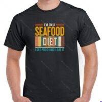 I'm On A Seafood Diet I See Food and I Eat It Shirt S-1612