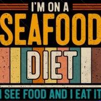 I'm On A Seafood Diet I See Food and I Eat It Metal Photo S-1612