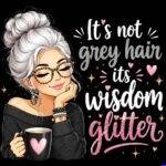 It's Not Gray Hair It's Wisdom Glitter Metal Photo S-1610