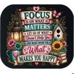 Focus On What Matters Mouse Pad I-1605