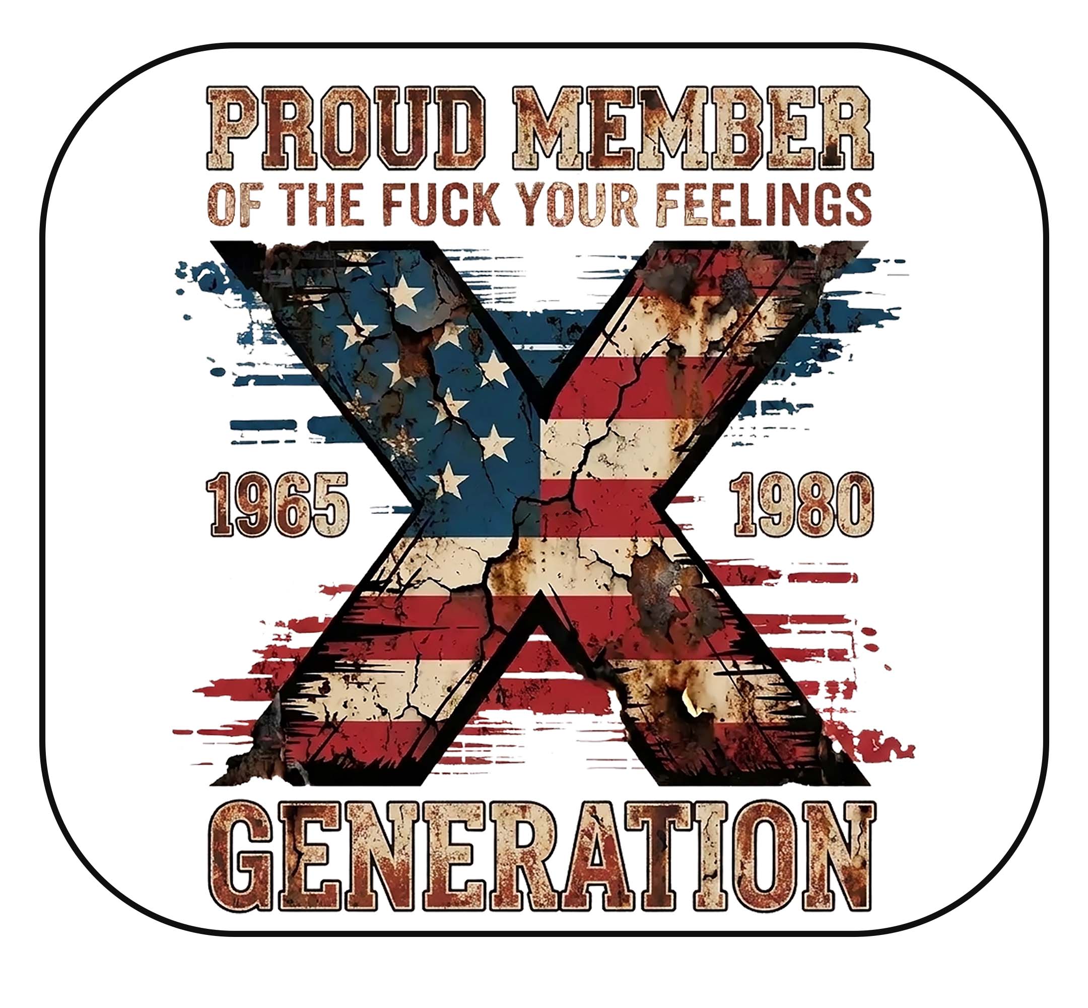 Proud Member Of The X Generation Mouse Pad S-1608