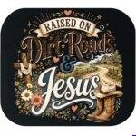 Raised On Dirt Roads & Jesus Mouse Pad I-1615