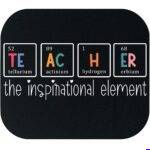 Teacher The Inspirational Element Mouse Pad F-1614
