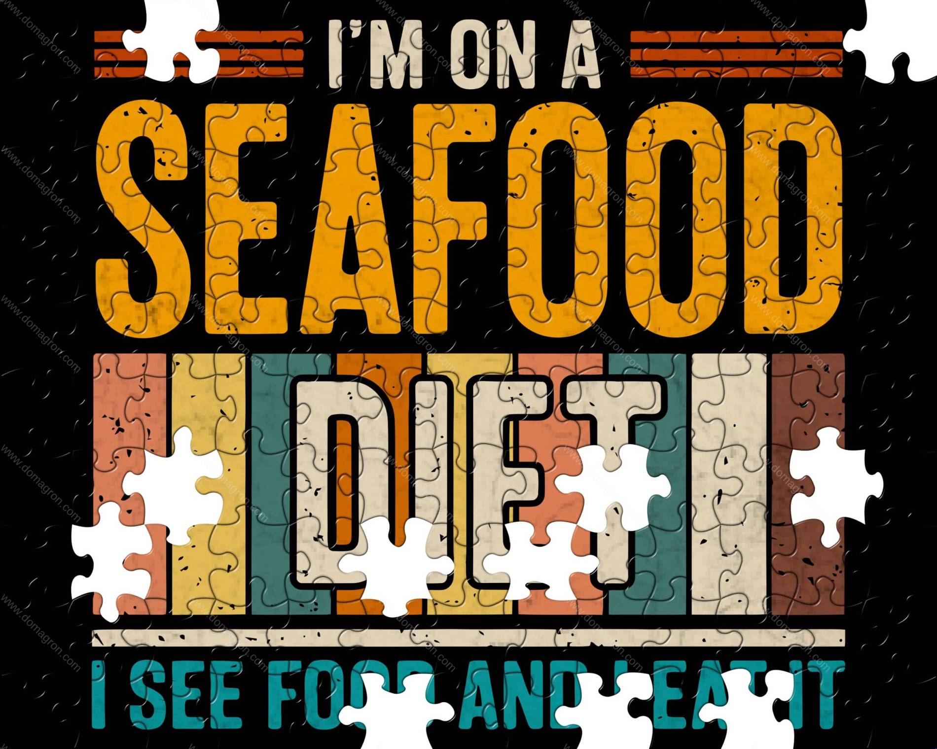 I'm On A Seafood Diet I See Food and I Eat It Jigsaw Puzzle S-1612