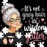 It's Not Gray Hair It's Wisdom Glitter Jigsaw Puzzle S-1610