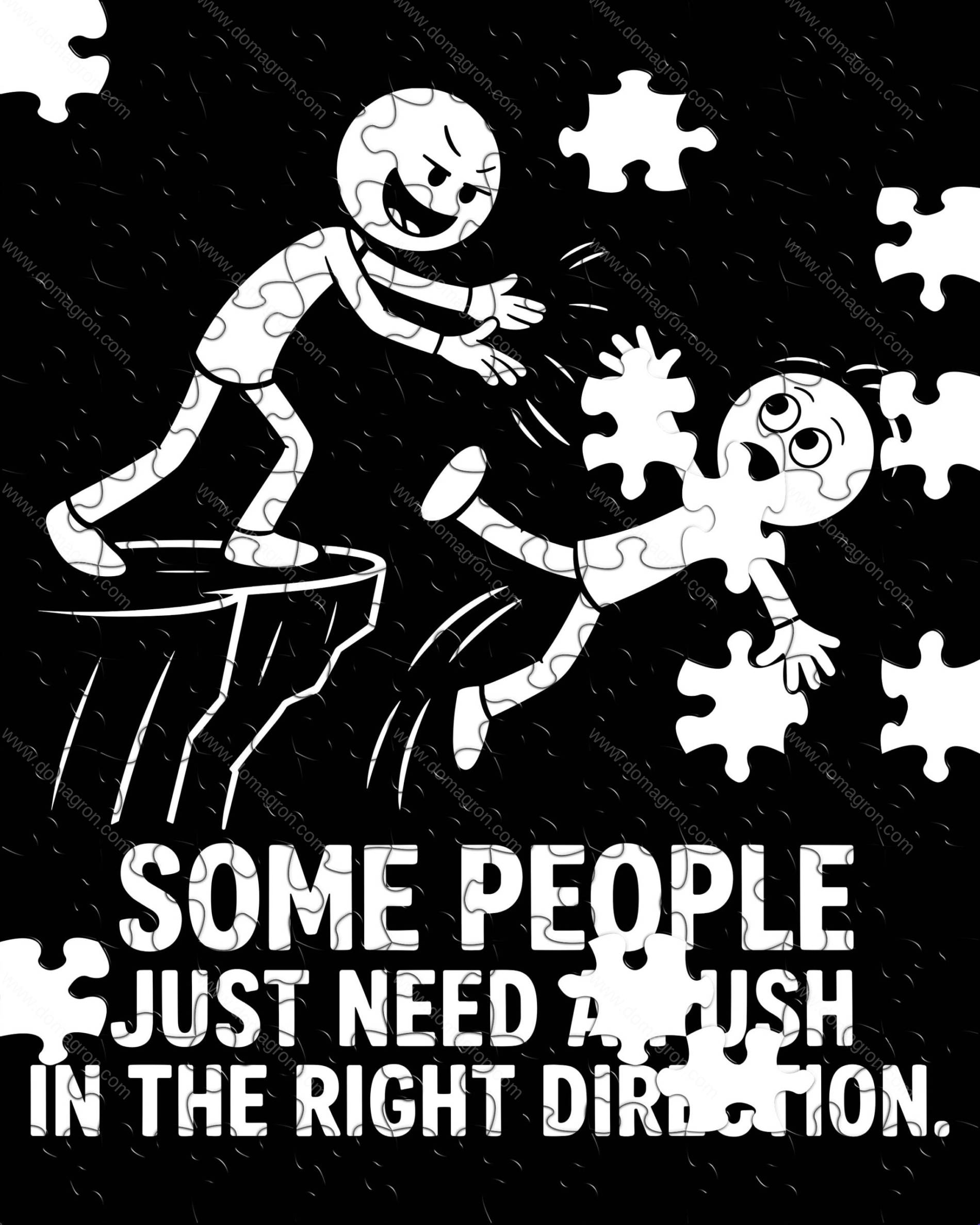 Some People Just Need A Push In The Right Direction Jigsaw Puzzle S-1602