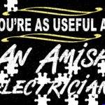 You're As Useful As An Amish Electrician Jigsaw Puzzle S-1599