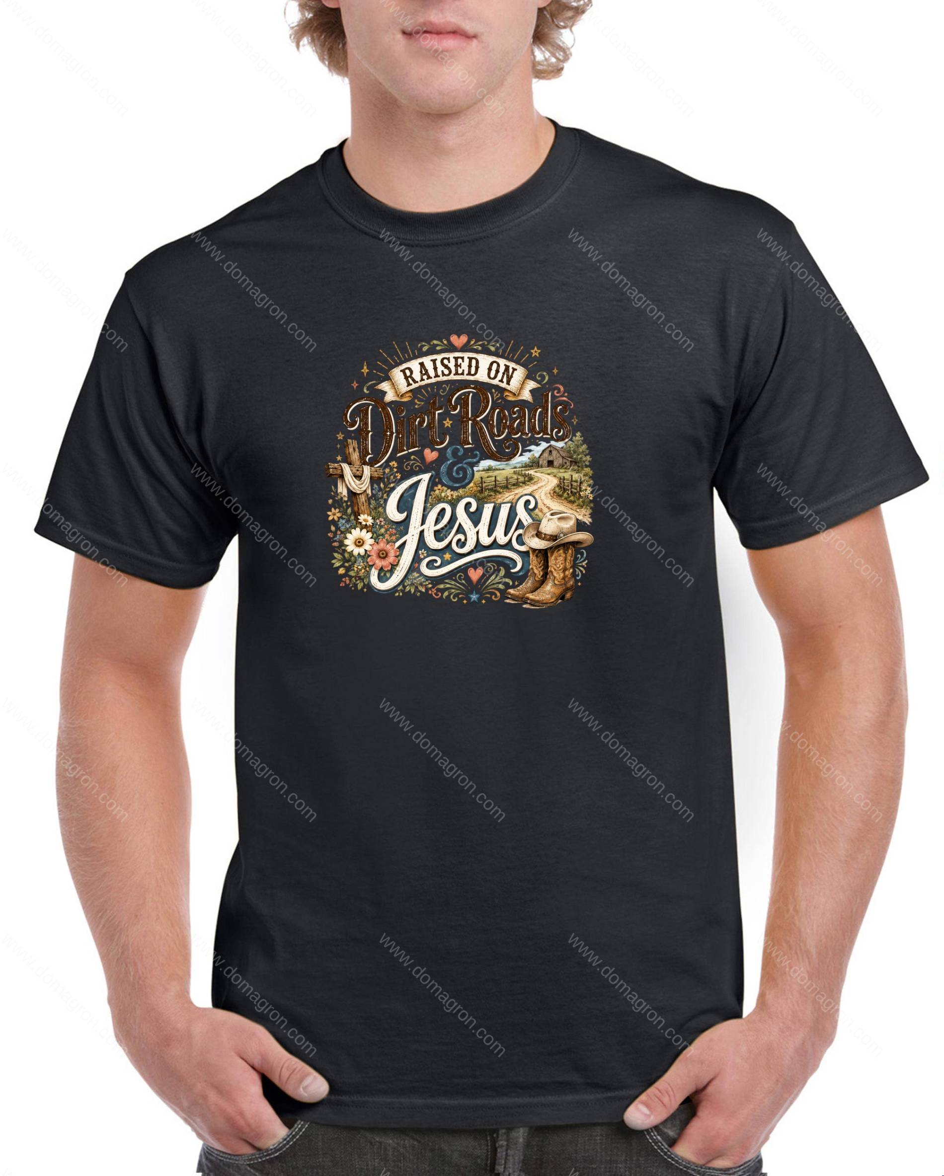 Raised On Dirt Roads & Jesus Shirt I-1615