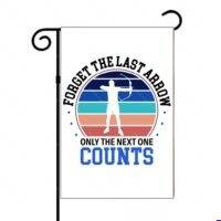 Forget The Last Arrow Garden Flag F-1628