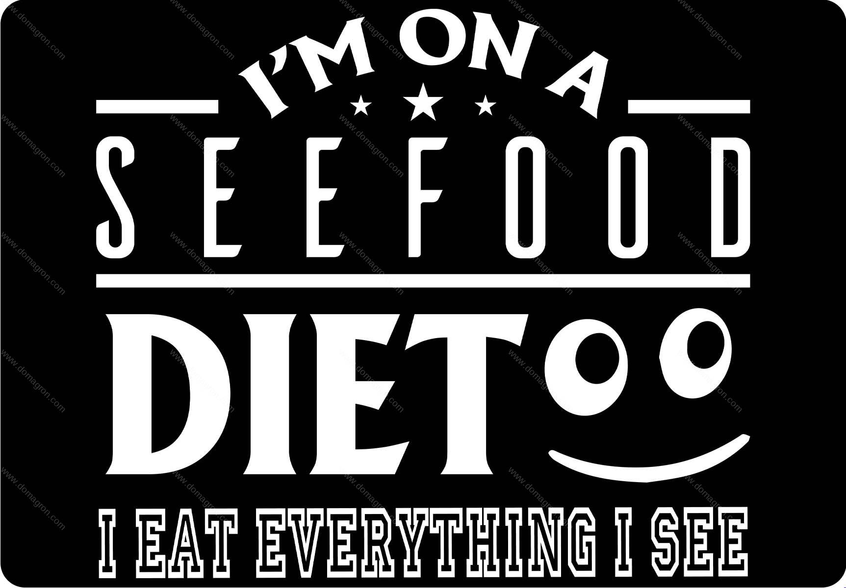 I'm On A Seefood Diet Metal Photo F-1625