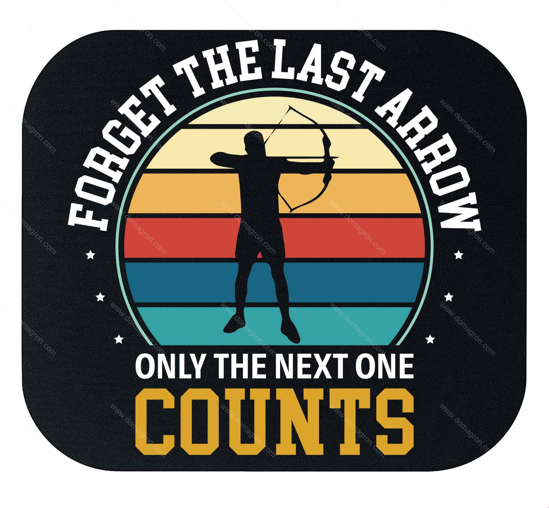 Forget The Last Arrow Mouse Pad F-1628