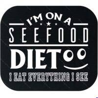 I'm On A Seefood Diet Mouse Pad F-1625