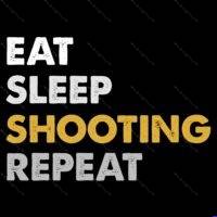 Eat Sleep Shooting Repeat Direct to Film (DTF) Heat Transfer N-1632
