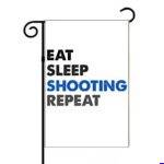 Eat Sleep Shooting Repeat Garden Flag N-1632