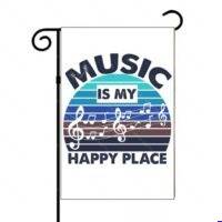 Music Is My Happy Place Garden Flag F-1655