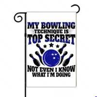 My Bowling Technique Is Top Secret Garden Flag S-1649
