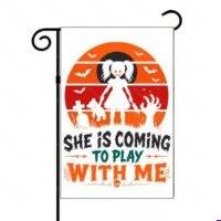 She's Coming To Play With Me Halloween Garden Flag H-1651