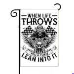 When Life Throws You A Curve Lean Into It Biker Garden Flag O-1662